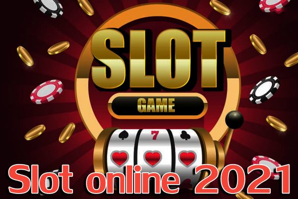 Slot online 2021